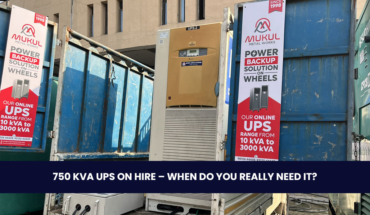 750 kVA UPS on Hire – When Do You Really Need It?