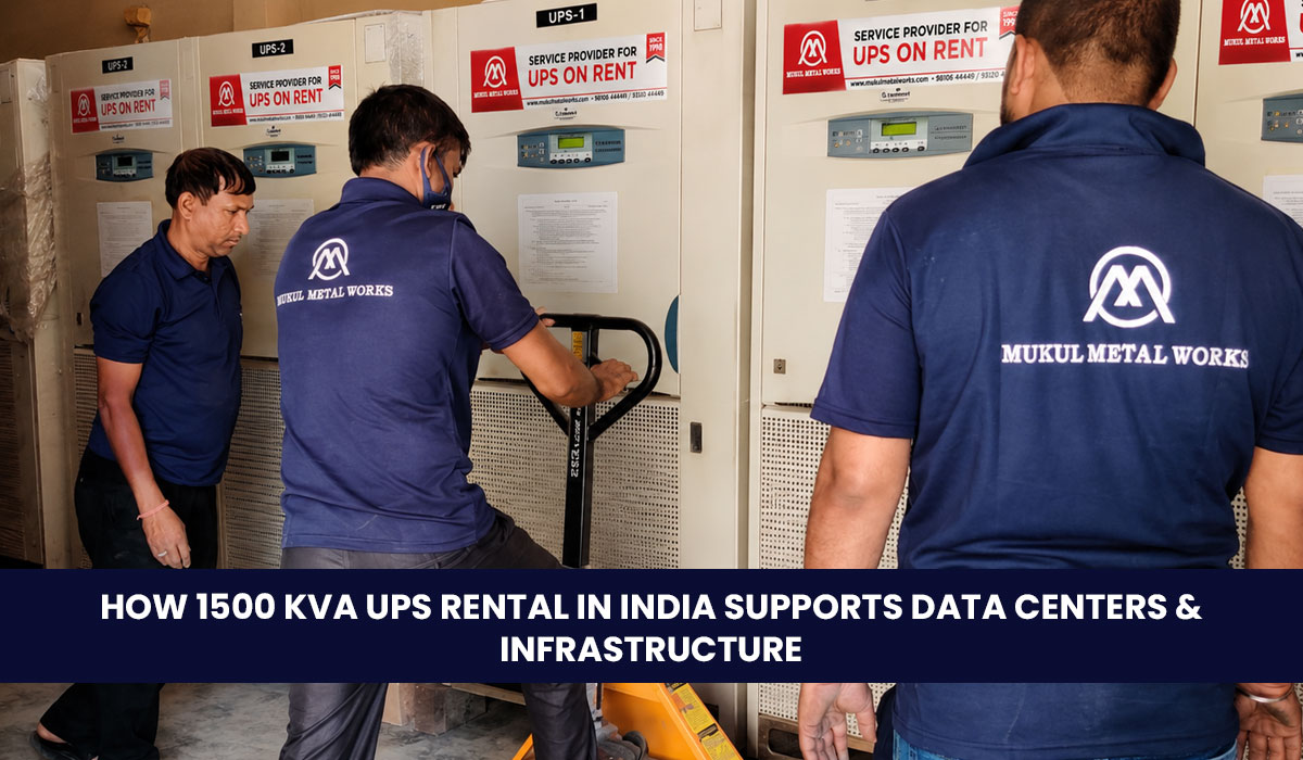 How 1500 kVA UPS Rental in India Supports Data Centers & Infrastructure