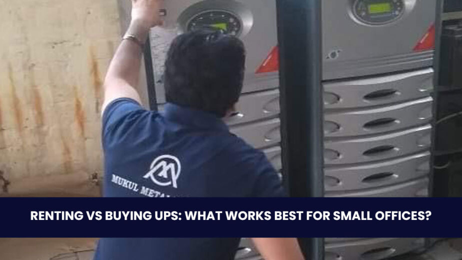 Renting vs Buying UPS: What Works Best for Small Offices?