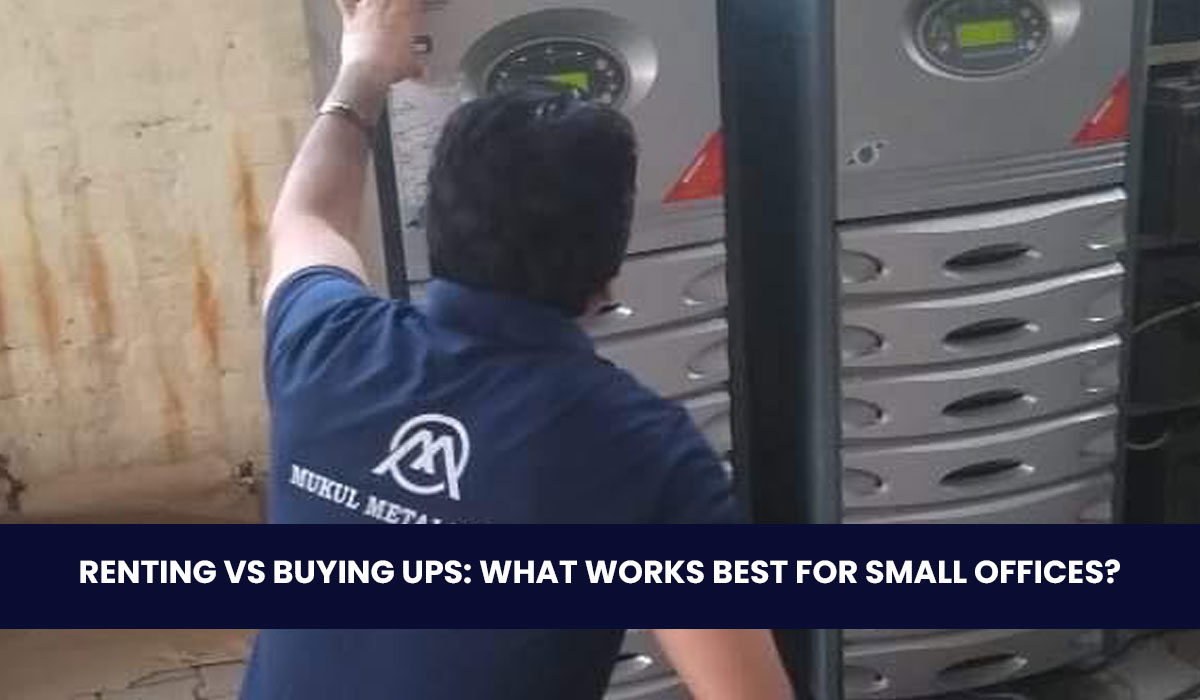 Renting vs Buying UPS: What Works Best for Small Offices?